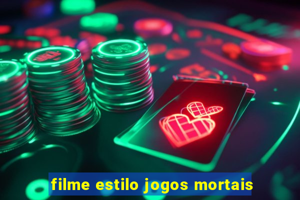 filme estilo jogos mortais